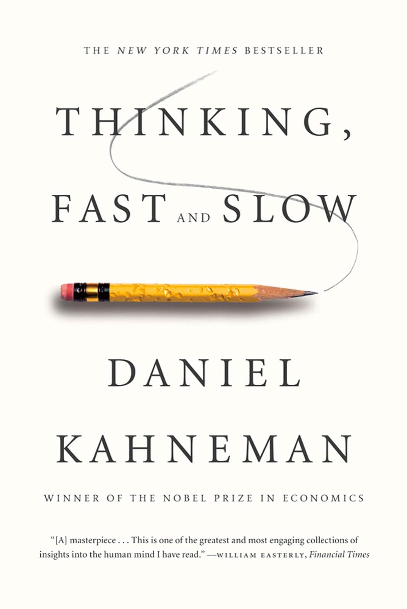 Think Fast and Think Slow - Daniel Kahneman