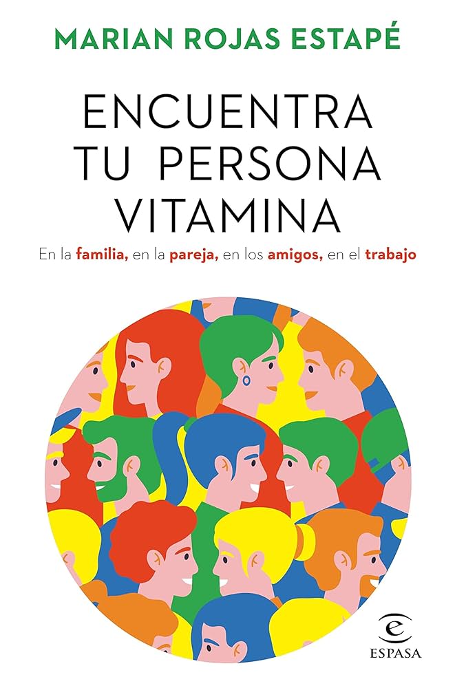 Encuentra tu persona vitamina — Marian Rojas Estapé