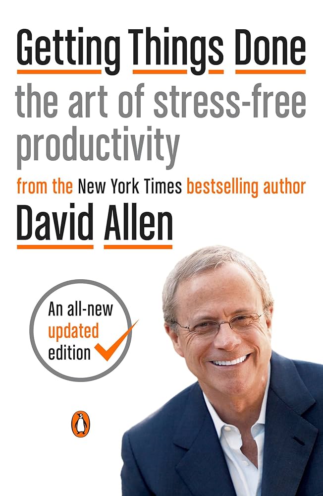 Getting Things Done — David Allen